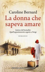 Caroline Bernard – La donna che sapeva amare (2018)