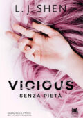 L.J. Shen - The Saints' series Vol. 1. Vicious. Senza pietà (2019)