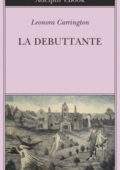 Leonora Carrington - La debuttante (2018)