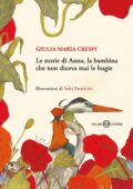 Giulia Maria Crespi - Le storie di Anna, la bambina che non diceva mai le bugie (2018)