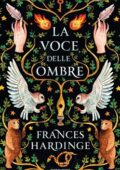 Frances Hardinge - La voce delle ombre (2018)