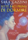 Sara Gazzini - Sette baci prima di dormire (2018)