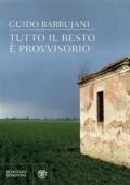 Guido Barbujani - Tutto il resto è provvisorio (2018)