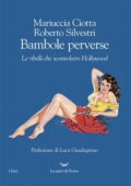 Mariuccia Ciotta, Roberto Silvestri - Bambole perverse (2018)