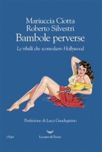Mariuccia Ciotta, Roberto Silvestri – Bambole perverse (2018)
