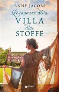 Anne Jacobs – Le ragazze della villa delle stoffe (2019)
