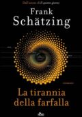 Frank Schatzing - La tirannia della farfalla (2018)