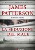 img James Patterson, Maxine Paetro - La seduzione del male (2019)