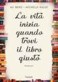 Ali Berg, Michelle Kalus - La vita inizia quando trovi il libro giusto (2019)