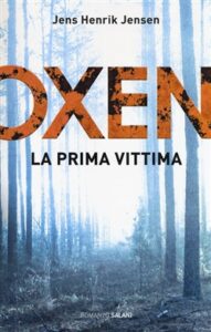 Jens Henrik Jensen – Oxen. La prima vittima (2019)