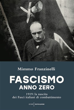 Mimmo Franzinelli – Fascismo anno zero (2019)