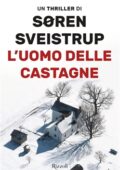 Soren Sveistrup - L'uomo delle castagne (2019)