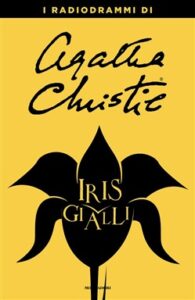 Agatha Christie – Iris gialli (2018)