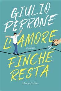 Giulio Perrone – L’amore finché resta (2019)