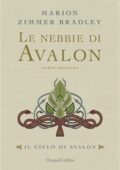 Marion Zimmer Bradley - Il ciclo di Avalon. Le nebbie di Avalon. Parte 2 (2019)