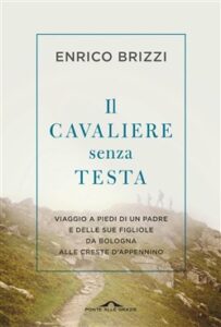 Enrico Brizzi – Il cavaliere senza testa (2018)