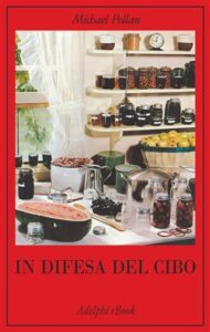 Michael Pollan – In difesa del cibo (2018)
