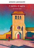 Antonio Pennacchi - Il delitto di Agora. Una nuvola rossa (2018)