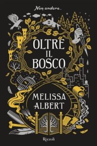 Melissa Albert – Oltre il bosco (2019)