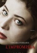 Chiara Ferraris - L'impromissa (2019)