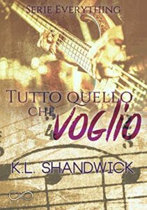 K.L. Shandwick – Serie Everything Vol. 3. Tutto quello che voglio (2019)