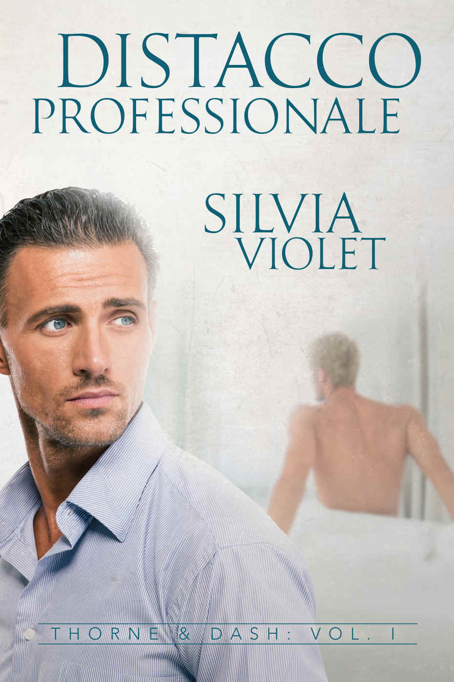 Silvia Violet – Thorne & Dash Vol. 1. Distacco professionale (2017)