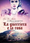 img Maria Thea Chiodino - Storie di Transienda Vol.03 - La guerriera e la rosa (2014)