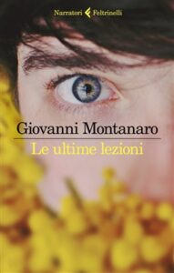 Giovanni Montanaro – Le ultime lezioni (2019)