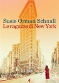 Susie Orman Schnall - Le ragazze di New York (2019)