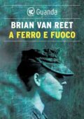 Brian Van Reet - A ferro e fuoco (2018)