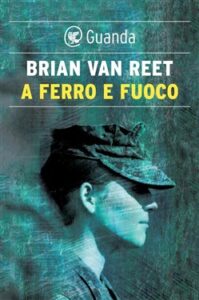 Brian Van Reet – A ferro e fuoco (2018)