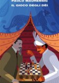 Paolo Maurensig - Il gioco degli dèi (2019)