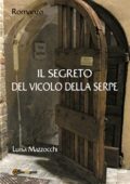 img Luisa Mazzocchi - Il segreto del vicolo della serpe (2014)