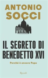 Antonio Socci – Il segreto di Benedetto XVI (2018)