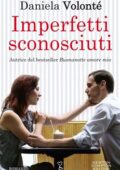 Daniela Volontè - Imperfetti sconosciuti (2019)
