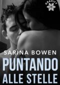 img Sarina Bowen - Puntando alle stelle (2018)