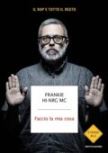 Frankie hi-nrg mc - Faccio la mia cosa (2019)