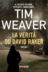 Tim Weaver – La verità su David Raker (2019)