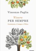 Vincenzo Paglia - Vivere per sempre (2018)