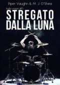 Piper Vaughn, M.J. O'Shea - Stregato dalla luna (2018)