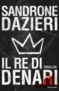 Sandrone Dazieri – Il re di denari (2018)