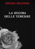 img Grazia Deledda - La regina delle tenebre (2018)