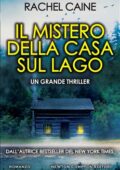 Rachel Caine - Il mistero della casa sul lago (2019)