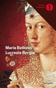 Maria Bellonci – Lucrezia Borgia (2019)