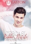 Eli Easton - Cercasi Babbo Natale disperatamente (2018)