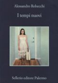 Alessandro Robecchi - I tempi nuovi (2019)