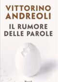 Vittorino Andreoli - Il rumore delle parole (2019)