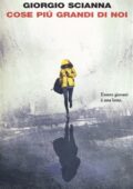 Giorgio Scianna - Cose più grandi di noi (2019)