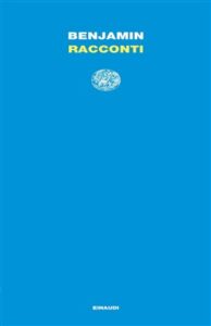 Walter Benjamin – Racconti (2019)