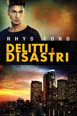 Rhys Ford – Delitti e disastri Vol. 1 (2019)
